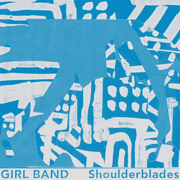 Girl Band - Shoulderblades