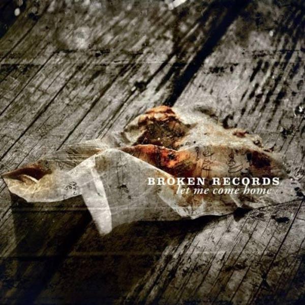 BROKEN RECORDS 'LET ME COME HOME' LP
