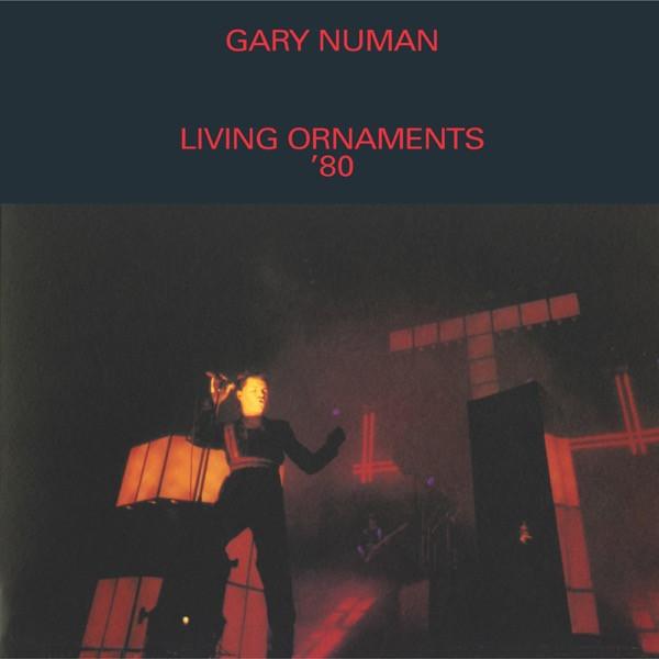 Gary Numan - Living Ornaments '80 CD