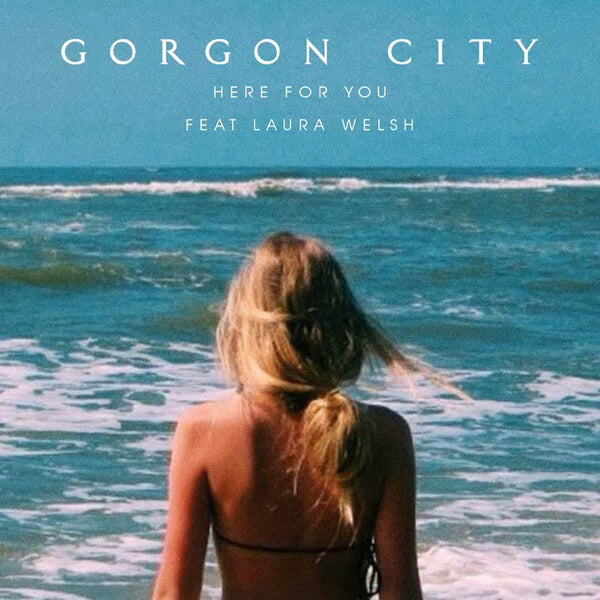 Gorgon City - HERE FOR YOU - 12