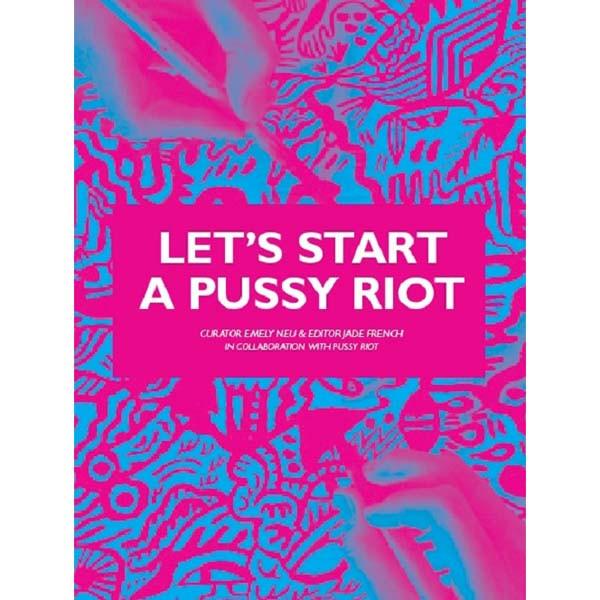 Let's Start A Pussy Riot Book