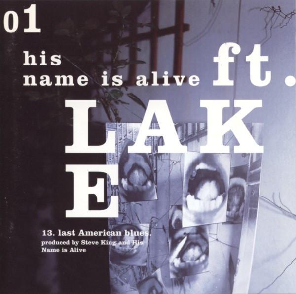 HIS NAME IS ALIVE 'FT. LAKE' CD