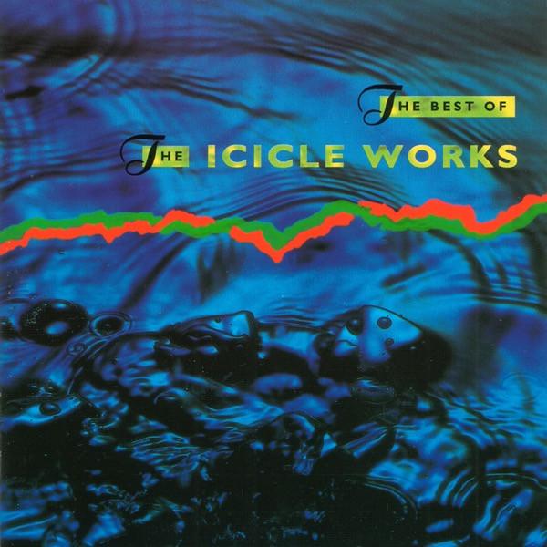 The Icicle Works - The Best Of The Icicle Works CD