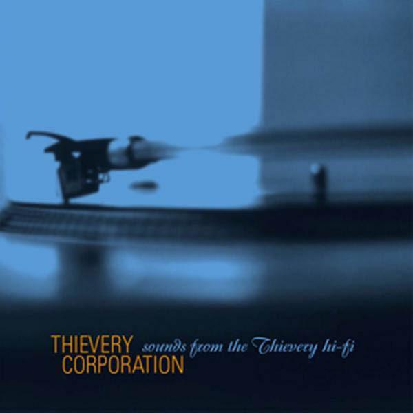 THIEVERY CORPORATION 'SOUNDS FROM THE THIEVERY HI-FI' CD