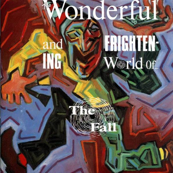 The Fall - The Wonderful And Frightening World Of.... CD