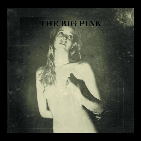 THE BIG PINK 'A BRIEF HISTORY OF LOVE' CD