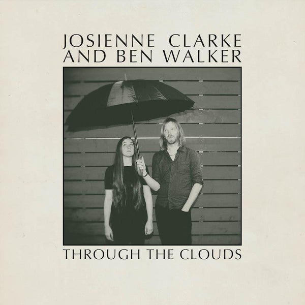 Josienne Clarke & Ben Walker - Through The Clouds EP