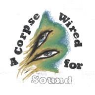 Merchandise - A Corpse Wired For Sound Limited Edition LP