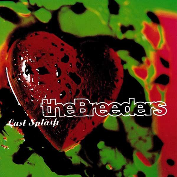 THE BREEDERS 'LAST SPLASH' CD