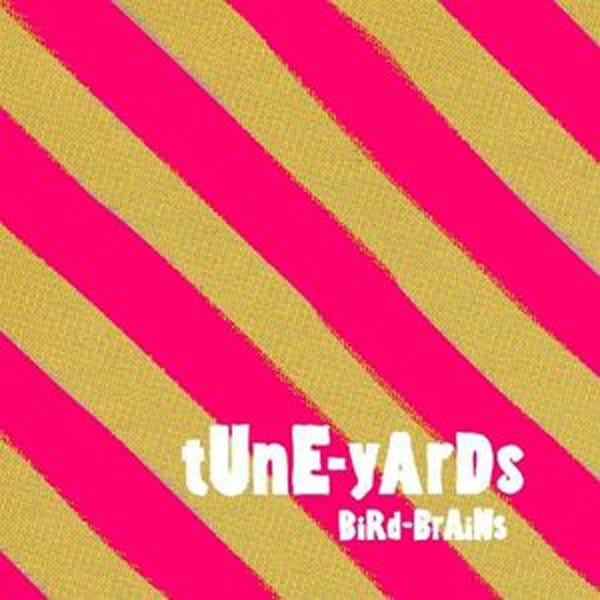 TUNE-YARDS 'BIRD-BRAINS' CD