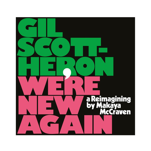 GIL SCOTT-HERON & MAKAYA MCCRAVEN - We're New Again - A Re-imagining by Makaya McCraven