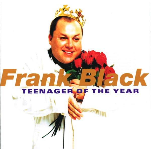 FRANK BLACK 'TEENAGER OF THE YEAR' CD