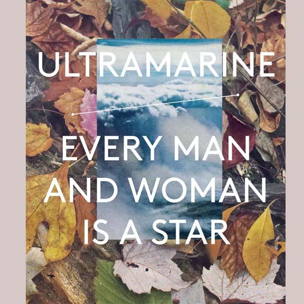 Ultramarine - Every Man And Woman Is A Star